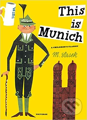 This is Munich - Miroslav Šašek, Universe Press, 2012