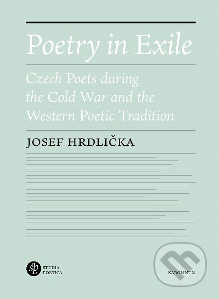 Poetry in Exile - Josef Hrdlička, Karolinum, 2020