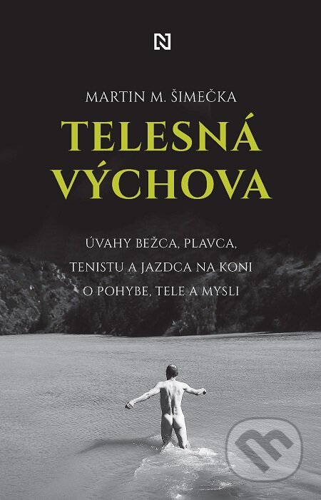 E-kniha: Telesná výchova (Martin M. Šimečka). N Press, 2020 E-kniha: Telesná výchova (Martin M. Šimečka). N Press, 2020