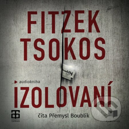 Audiokniha: Izolovaní (Michael Tsokos a Sebastian Fitzek). Publixing a Tatran, 2020 Audiokniha: Izolovaní (Michael Tsokos a Sebastian Fitzek). Publixing a Tatran, 2020