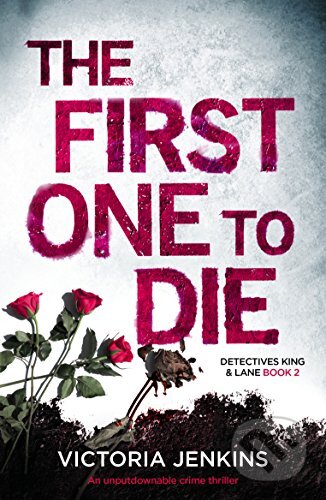 The First One to Die - Victoria Jenkins, Bookouture, 2017