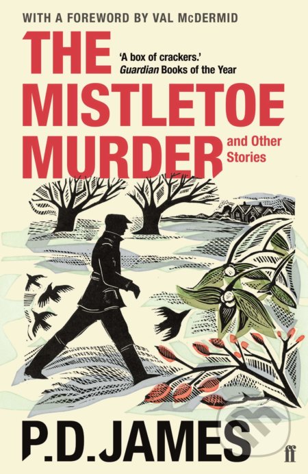 Kniha: The Mistletoe Murder and Other Stories (P.D. James). Faber and Faber, 2017 Kniha: The Mistletoe Murder and Other Stories (P.D. James). Faber and Faber, 2017