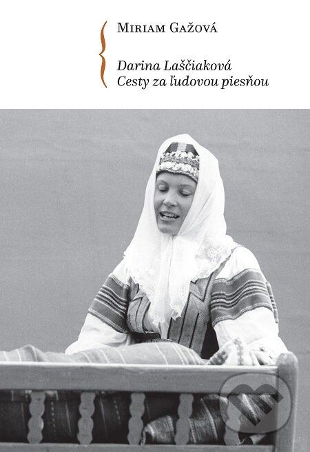 E-kniha: Darina Laščiaková (Miriam Gažová). Hudobné centrum, 2019 E-kniha: Darina Laščiaková (Miriam Gažová). Hudobné centrum, 2019