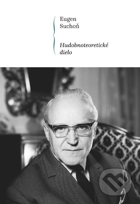E-kniha: Hudobnoteoretické dielo (Eugen Suchoň). Hudobné centrum, 2019 E-kniha: Hudobnoteoretické dielo (Eugen Suchoň). Hudobné centrum, 2019