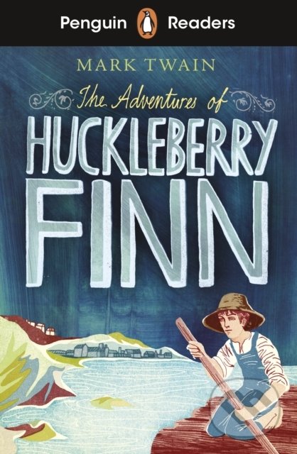 Kniha: The Adventures of Huckleberry Finn (Mark Twain). Penguin Books, 2020 Kniha: The Adventures of Huckleberry Finn (Mark Twain). Penguin Books, 2020