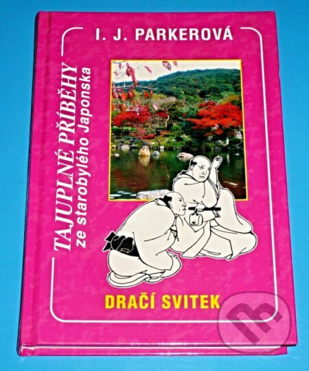 Kniha: Dračí svitek - Sugawara Akitada 3 (Ingrid Parker). Perseus, 2005 Kniha: Dračí svitek - Sugawara Akitada 3 (Ingrid Parker). Perseus, 2005