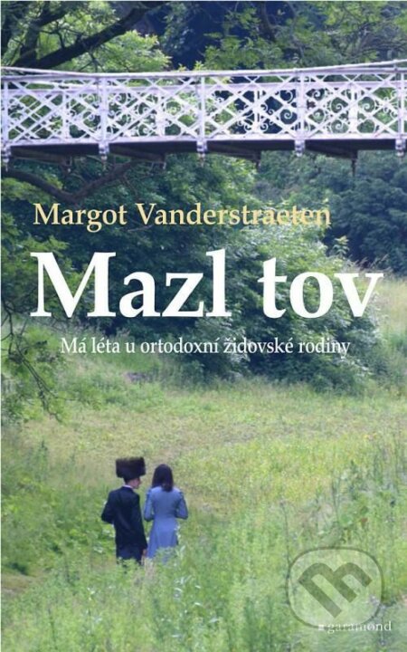 Kniha: Mazl tov (Margot Vanderstraeten). Garamond, 2020 Kniha: Mazl tov (Margot Vanderstraeten). Garamond, 2020