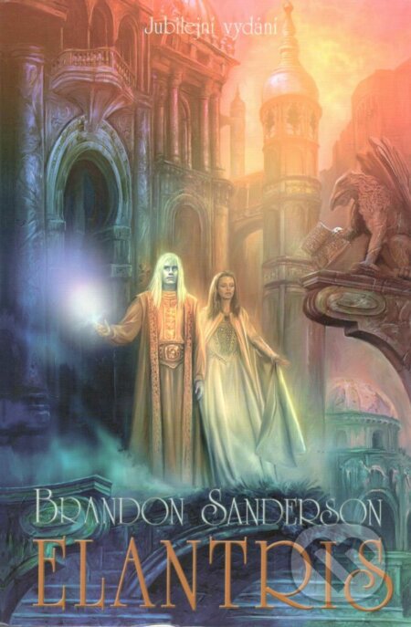 Kniha: Elantris (Brandon Sanderson). Talpress, 2017 Kniha: Elantris (Brandon Sanderson). Talpress, 2017