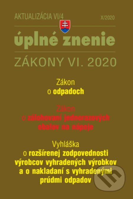 Kniha: Aktualizácia VI/4 2020 - životné prostredie, odpadové a vodné hospodárstvo (Poradca s.r.o.). Poradca s.r.o., 2020 Kniha: Aktualizácia VI/4 2020 - životné prostredie, odpadové a vodné hospodárstvo (Poradca s.r.o.). Poradca s.r.o., 2020