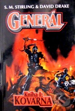 Kniha: Generál - Kovárna (Drake, David a Stirling). Návrat, 2003 Kniha: Generál - Kovárna (Drake, David a Stirling). Návrat, 2003