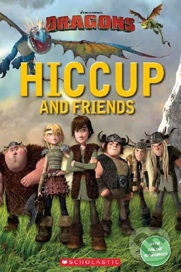Kniha: Starter 1: Dragons - Hiccup and Friends (Popcorn ELT Primary Reader)s (Nicole Taylor). vydavateľ neuvedený, 2011 Kniha: Starter 1: Dragons - Hiccup and Friends (Popcorn ELT Primary Reader)s (Nicole Taylor). vydavateľ neuvedený, 2011