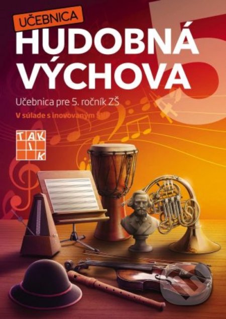 Kniha: Hudobná výchova 5 - učebnica (Pavol Bönde a Richard Brezina). Taktik, 2020 Kniha: Hudobná výchova 5 - učebnica (Pavol Bönde a Richard Brezina). Taktik, 2020