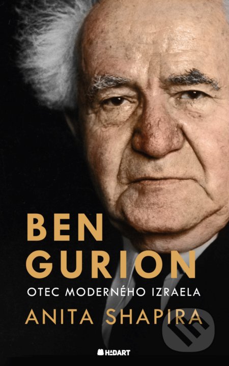 Kniha: Ben Gurion (Anita Shapira). Hadart Publishing, 2020 Kniha: Ben Gurion (Anita Shapira). Hadart Publishing, 2020