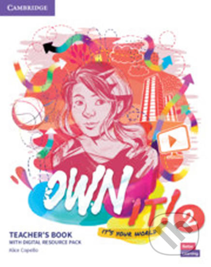 Kniha: Own it! 2: Teacher's Book (Alice Copello). Cambridge University Press, 2020 Kniha: Own it! 2: Teacher's Book (Alice Copello). Cambridge University Press, 2020