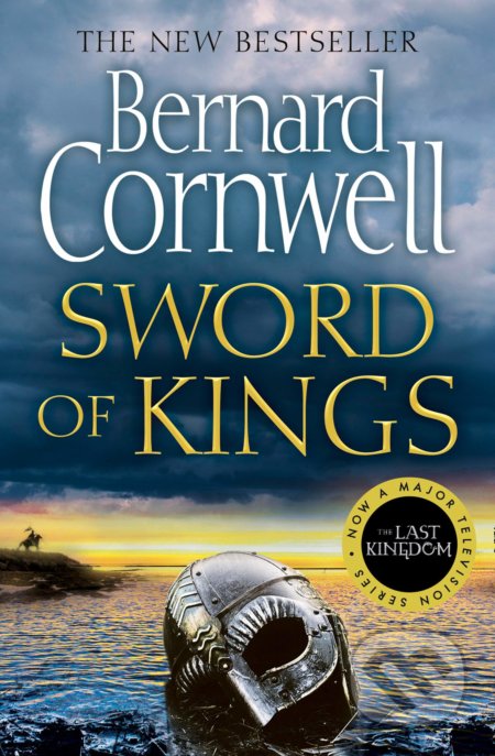 Kniha: Sword of Kings (Bernard Cornwell). HarperCollins, 2020 Kniha: Sword of Kings (Bernard Cornwell). HarperCollins, 2020