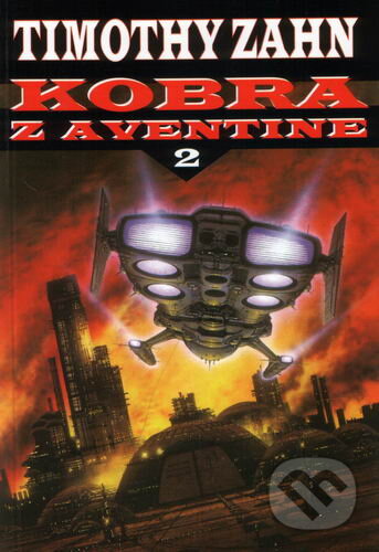 Kniha: Kobra z Aventine (Timothy Zahn). Laser books, 2002 Kniha: Kobra z Aventine (Timothy Zahn). Laser books, 2002