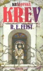 Kniha: Královská krev (Raymond E. Feist). Wales, 2003 Kniha: Královská krev (Raymond E. Feist). Wales, 2003