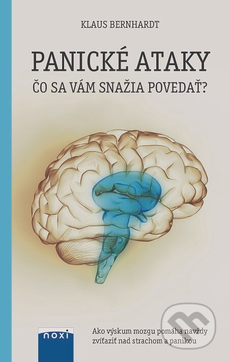E-kniha: Panické ataky - Čo sa vám snažia povedať? (Klaus Bernhardt). NOXI, 2019 E-kniha: Panické ataky - Čo sa vám snažia povedať? (Klaus Bernhardt). NOXI, 2019