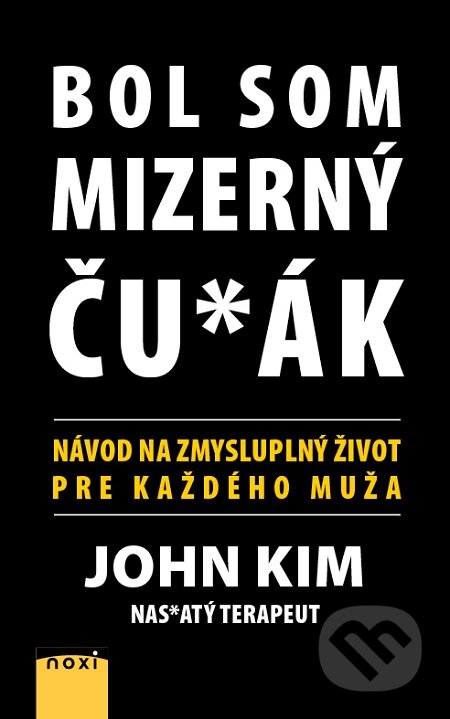 E-kniha: Bol som mizerný ču_ák (John Kim). NOXI, 2020 E-kniha: Bol som mizerný ču_ák (John Kim). NOXI, 2020