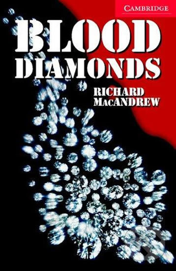 Kniha: Blood Diamonds 1: Cambridge English Readers (Richard MacAndrew). Cambridge University Press Kniha: Blood Diamonds 1: Cambridge English Readers (Richard MacAndrew). Cambridge University Press
