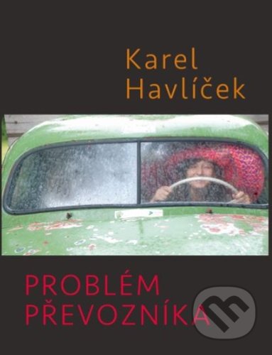 Kniha: Problém převozníka (Karel Havlíček). Columbus, 2020 Kniha: Problém převozníka (Karel Havlíček). Columbus, 2020