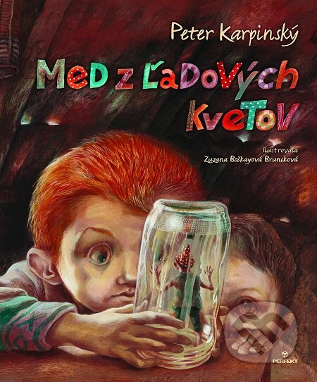 E-kniha: Med z ľadových kvetov (Peter Karpinský). Perfekt, 2019 E-kniha: Med z ľadových kvetov (Peter Karpinský). Perfekt, 2019