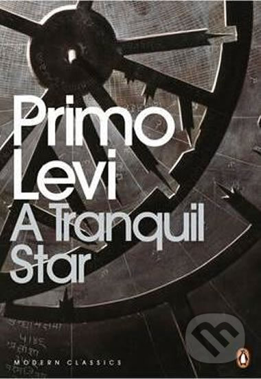 Kniha: A Tranquil Star (Primo Levi). Penguin Books, 2015 Kniha: A Tranquil Star (Primo Levi). Penguin Books, 2015
