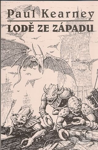 Kniha: Lodě ze západu (Paul Kearney). Laser books, 2004 Kniha: Lodě ze západu (Paul Kearney). Laser books, 2004