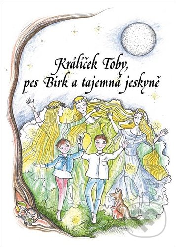 Kniha: Králíček Toby, pes Birk a tajemná jeskyně (Jana Brnušáková). Klika, 2020 Kniha: Králíček Toby, pes Birk a tajemná jeskyně (Jana Brnušáková). Klika, 2020