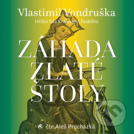 Audiokniha: Záhada zlaté štoly (Vlastimil Vondruška). Tympanum, 2020 Audiokniha: Záhada zlaté štoly (Vlastimil Vondruška). Tympanum, 2020