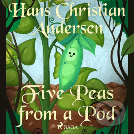 Audiokniha: Five Peas from a Pod (EN) (Hans Christian Andersen). Saga Egmont, 2020 Audiokniha: Five Peas from a Pod (EN) (Hans Christian Andersen). Saga Egmont, 2020