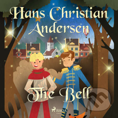Audiokniha: The Bell (EN) (Hans Christian Andersen). Saga Egmont, 2020 Audiokniha: The Bell (EN) (Hans Christian Andersen). Saga Egmont, 2020