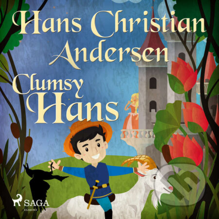 Audiokniha: Clumsy Hans (EN) (Hans Christian Andersen). Saga Egmont, 2020 Audiokniha: Clumsy Hans (EN) (Hans Christian Andersen). Saga Egmont, 2020