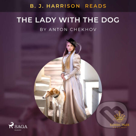 Audiokniha: B. J. Harrison Reads The Lady With The Dog (EN) (Anton Chekhov). Saga Egmont, 2020 Audiokniha: B. J. Harrison Reads The Lady With The Dog (EN) (Anton Chekhov). Saga Egmont, 2020
