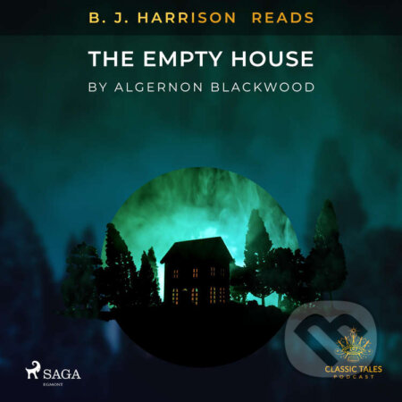B. J. Harrison Reads The Empty House (EN) - Algernon Blackwood, Saga Egmont, 2020