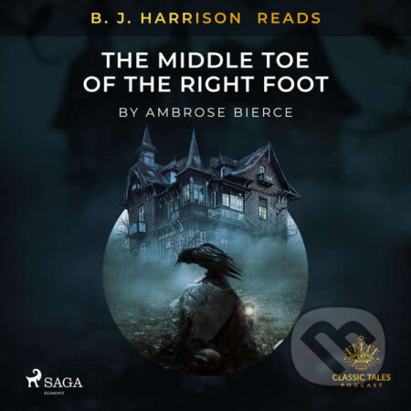 Audiokniha: B. J. Harrison Reads The Middle Toe of the Right Foot (EN) (Ambrose Bierce). Saga Egmont, 2020 Audiokniha: B. J. Harrison Reads The Middle Toe of the Right Foot (EN) (Ambrose Bierce). Saga Egmont, 2020