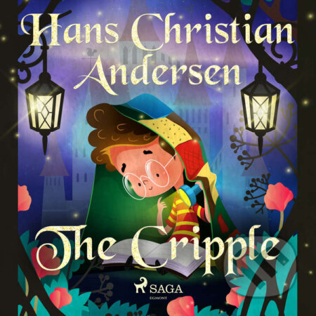 Audiokniha: The Cripple (EN) (Hans Christian Andersen). Saga Egmont, 2020 Audiokniha: The Cripple (EN) (Hans Christian Andersen). Saga Egmont, 2020