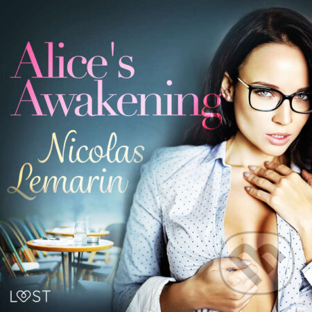 Audiokniha: Alice's Awakening – erotic short story (EN) (Nicolas Lemarin). Saga Egmont, 2020 Audiokniha: Alice's Awakening – erotic short story (EN) (Nicolas Lemarin). Saga Egmont, 2020