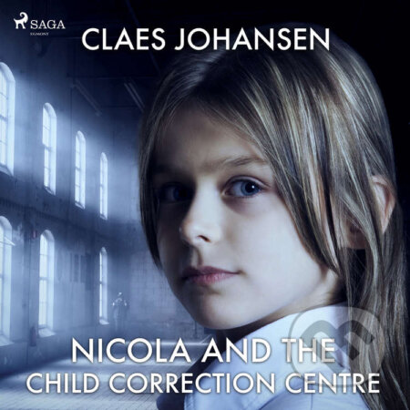 Audiokniha: Nicola and the Child Correction Centre (EN) (Claes Johansen). Saga Egmont, 2020 Audiokniha: Nicola and the Child Correction Centre (EN) (Claes Johansen). Saga Egmont, 2020