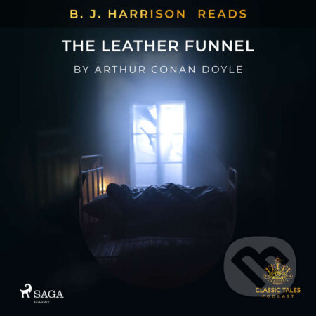 Audiokniha: B. J. Harrison Reads The Leather Funnel (EN) (Arthur Conan Doyle). Saga Egmont, 2020 Audiokniha: B. J. Harrison Reads The Leather Funnel (EN) (Arthur Conan Doyle). Saga Egmont, 2020