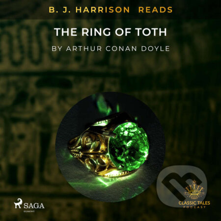 B. J. Harrison Reads The Ring of Toth (EN) - Arthur Conan Doyle, Saga Egmont, 2020