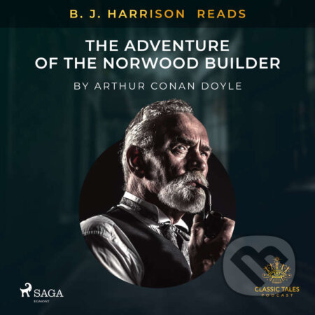 Audiokniha: B. J. Harrison Reads The Adventure of the Norwood Builder (EN) (Arthur Conan Doyle). Saga Egmont, 2020 Audiokniha: B. J. Harrison Reads The Adventure of the Norwood Builder (EN) (Arthur Conan Doyle). Saga Egmont, 2020