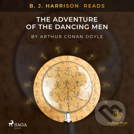 Audiokniha: B. J. Harrison Reads The Adventure of the Dancing Men (EN) (Arthur Conan Doyle). Saga Egmont, 2020 Audiokniha: B. J. Harrison Reads The Adventure of the Dancing Men (EN) (Arthur Conan Doyle). Saga Egmont, 2020