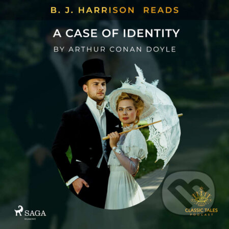 Audiokniha: B. J. Harrison Reads A Case of Identity (EN) (Arthur Conan Doyle). Saga Egmont, 2020 Audiokniha: B. J. Harrison Reads A Case of Identity (EN) (Arthur Conan Doyle). Saga Egmont, 2020