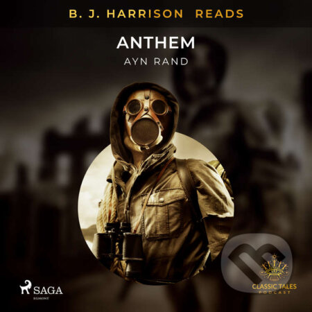 Audiokniha: B. J. Harrison Reads Anthem (EN) (Ayn Rand). Saga Egmont, 2020 Audiokniha: B. J. Harrison Reads Anthem (EN) (Ayn Rand). Saga Egmont, 2020