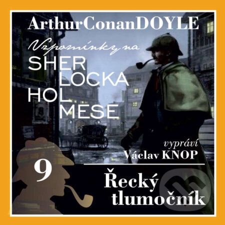 Vzpomínky na Sherlocka Holmese 9 - Řecký tlumočník - Arthur Conan Doyle, Kanopa, 2020