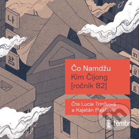 Audiokniha: Kim Čijong - ročník 82 (Namdžu Čo). Témbr, 2020 Audiokniha: Kim Čijong - ročník 82 (Namdžu Čo). Témbr, 2020