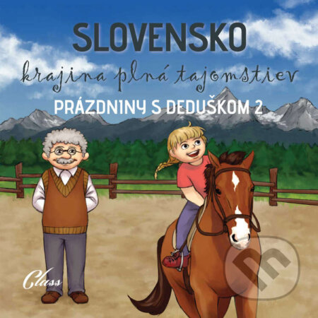 Audiokniha: Prázdniny s deduškom 2 (Autorský kolektív). Class, 2020 Audiokniha: Prázdniny s deduškom 2 (Autorský kolektív). Class, 2020