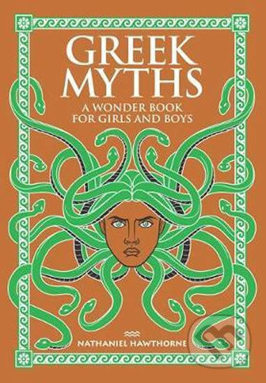 Kniha: Greek Myths : A Wonder Book for Girls and Boys (Nathaniel Hawthorne). Folio, 2015 Kniha: Greek Myths : A Wonder Book for Girls and Boys (Nathaniel Hawthorne). Folio, 2015