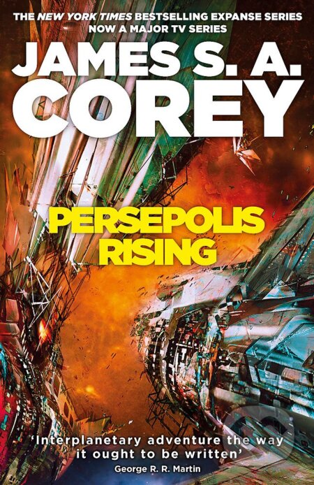 Kniha: Persepolis Rising (James S.A. Corey). Orbit, 2017 Kniha: Persepolis Rising (James S.A. Corey). Orbit, 2017